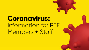Coronavirus: Information for PEF Members and Staff