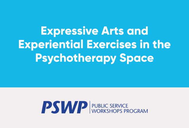 Oct. 6: Expressive Arts and Experiential Exercises in the Psychotherapy Space 