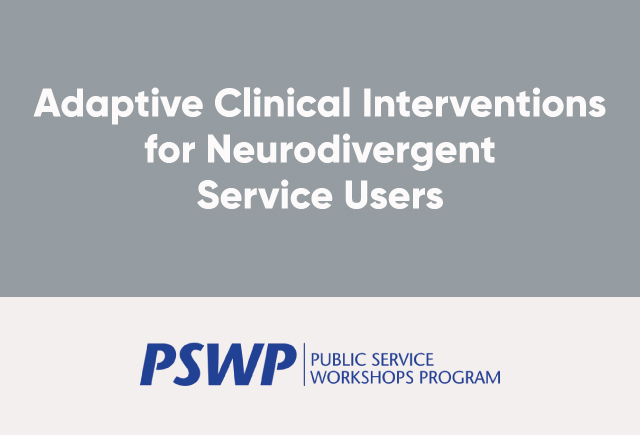 March 3, 2023: Adaptive Clinical Interventions for Neurodivergent Service Users 