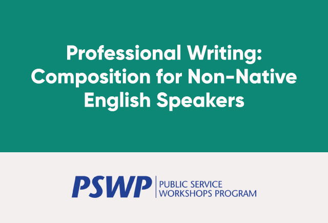 March 28 & 30: Professional Writing: Composition for Non-Native English Speakers