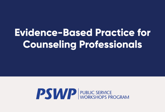 May 2 & 3: Evidence-Based Practice for Counseling Professionals 