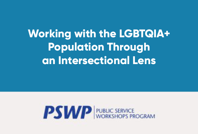 November 2: Working with the LGBTQIA+ Population Through an Intersectional Lens 
