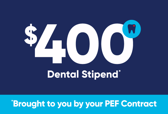 First $400 dental stipend to be paid next month
