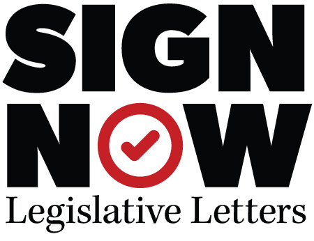 Sign Now - Legislative Letters 