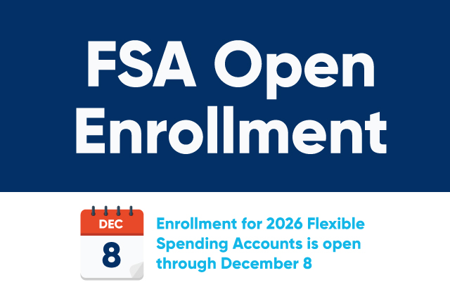 Enrollment for 2026 Flexible Spending Accounts is open through December 8